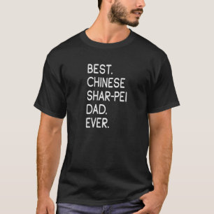 Beste Chinese Shar Pei Pap Ever T-shirt