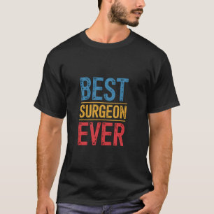 Beste chirurg ooit vrouw school echtgenoot collega t-shirt
