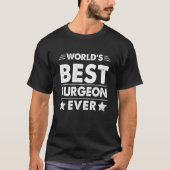 Beste chirurg ter wereld ooit t-shirt (Voorkant)