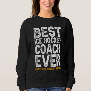 Beste Coach Ooit En Kocht Me Deze IJshockey Coa Trui