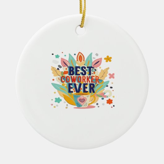 Beste collega ooit, Collega Gift, Beste collega Keramisch Ornament (Voorkant)