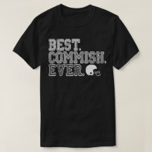 Beste Commish ooit: Fantastisch Football T-Shirt