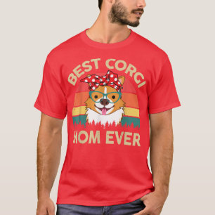 Beste Corgi-moeder ooitFunny Corgi-mama-cadeau voo T-shirt