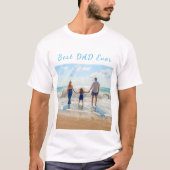 Beste DAD ooit - Aangepaste foto en tekst - Aanpas T-shirt (Voorkant)