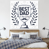 Beste Dad Trophy Design - Vaderdag cadeau Canvas Afdruk (Insitu (Slaapkamer))