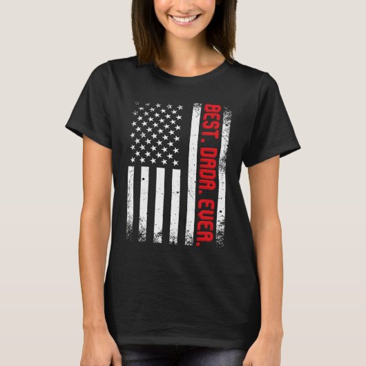Beste Dada ooit Amerikaanse vlag cadeau fath T-shirt (Voorkant)