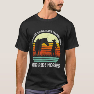  beste dads hebben daughters die paarden R T-shirt