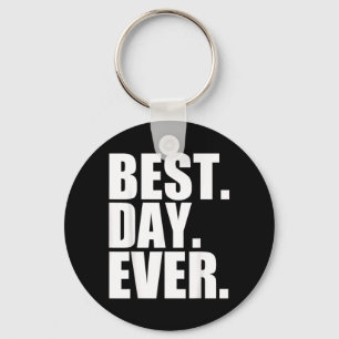 Beste Dag Ooit Grappige Spreuken Evenement Sleutelhanger