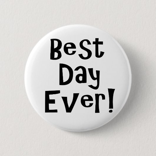 Beste dag ooit! ronde button 5,7 cm (Voorkant)