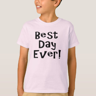 Beste dag ooit! t-shirt
