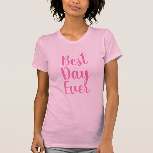 Beste dag ooit t-shirt (Voorkant)