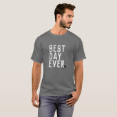 Beste dag ooit - T-shirt (Voorkant volledig)