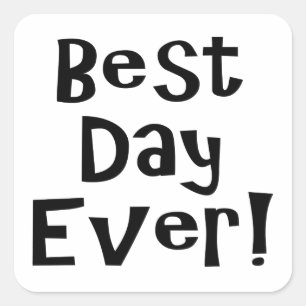 Beste dag ooit! vierkante sticker