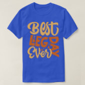 Beste dag van het been ooit t-shirt (Design voorkant)