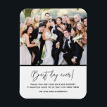 Beste dag van het huwelijk Foto: Bedankt Magnet Magneet<br><div class="desc">Deel je favoriete trouwfoto en bedank je huwelijksgasten,  vrienden,  familie en bruiloft met deze 'Beste dag ooit' aangepaste fotomagneten! Pas aan met uw foto,  bericht en namen.</div>
