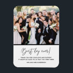 Beste dag van het huwelijk Foto: Bedankt Magnet Magneet<br><div class="desc">Deel je favoriete trouwfoto en bedank je huwelijksgasten,  vrienden,  familie en bruiloft met deze 'Beste dag ooit' aangepaste fotomagneten! Pas aan met uw foto,  bericht en namen.</div>