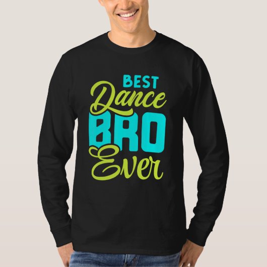 Beste dans Bro Ever T-shirt (Voorkant)