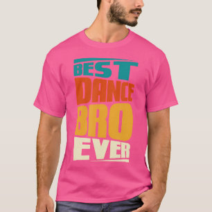 Beste dansende broer ooit Dansende Danser T-shirt
