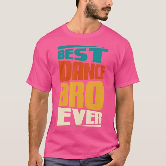 Beste dansende broer ooit Dansende Danser T-shirt (Voorkant)