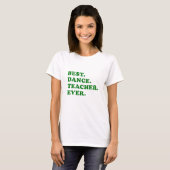 Beste dansleraar ooit t-shirt (Voorkant volledig)