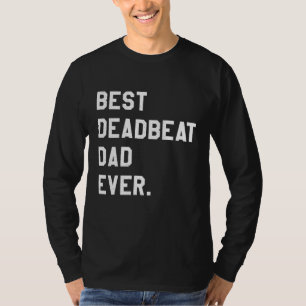 Beste Deadbeat Papa Ever Novelty Gag Joke Vader T-shirt