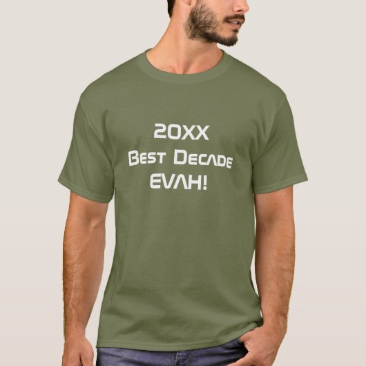 Beste Decennium EVAH! T-Shirt (Voorkant)
