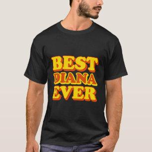Beste Diana Ooit - Diana Voornaam Grappig T-shirt