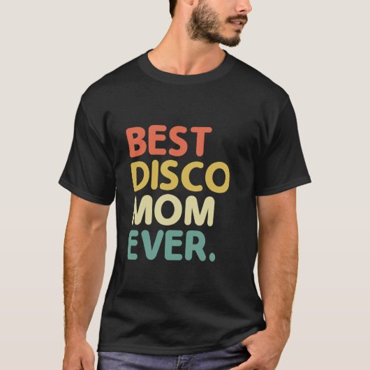 Beste Disco Moeder Ooit Retro Dansen Jaren 70 T-shirt (Voorkant)