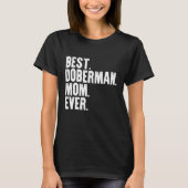Beste Doberman Moeder ooit Grappig  Dog Momma T-shirt (Voorkant)