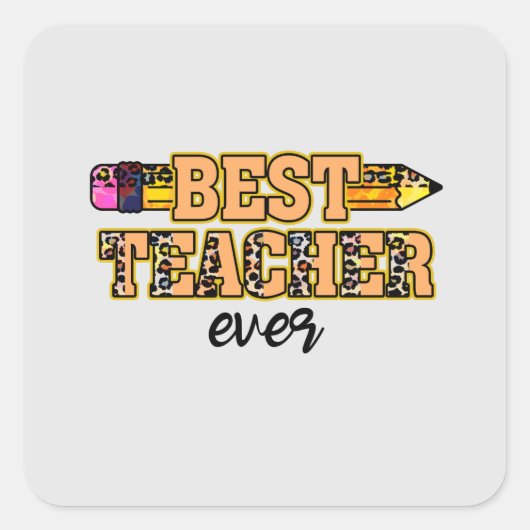 Beste docent ooit – Schattige en inspirerend Vierkante Sticker (Voorkant)