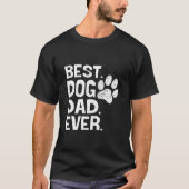 Beste Dog Dad ooit Ontwerp T-shirt (Voorkant)