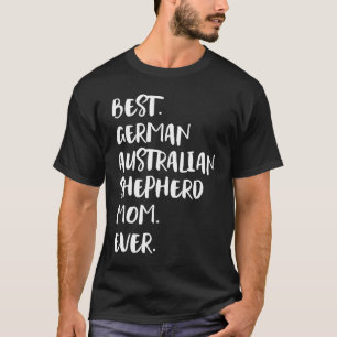 Beste Duitse Australische Herdersmoeder Ooit T-shirt
