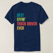 Beste efficiënte vrachtwagenchauffeur ooit t-shirt (Design voorkant)
