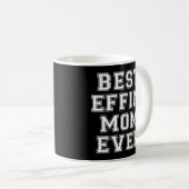 Beste Effin 'Mom Ever - Koffiemok (Voorkant rechts)