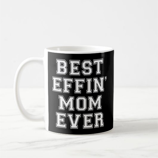 Beste Effin 'Mom Ever - Koffiemok (Links)