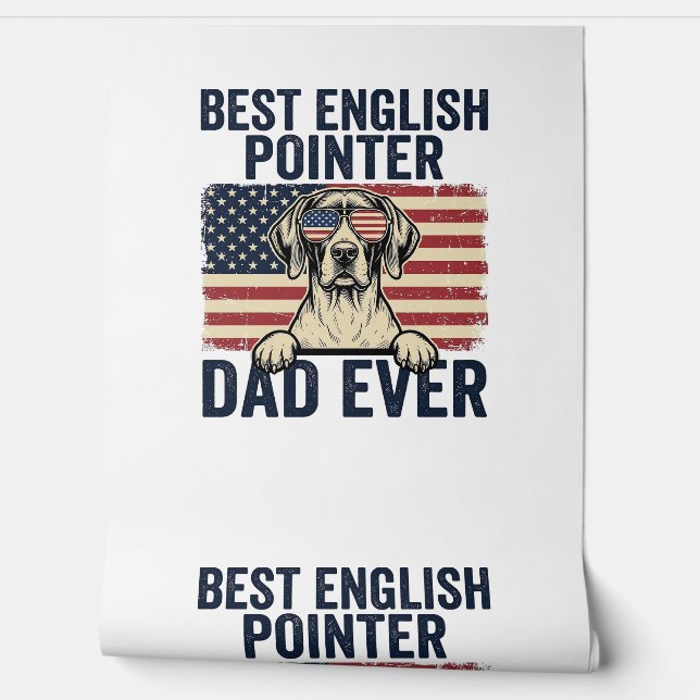 Beste Engelse Pointer Vader Ooit Patriotische Hond Behang (Afrollen)