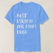 Beste Eskimo Chi mam ooit T-shirt (Design voorkant)