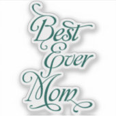 Beste EVER MOM Sticker (Voorkant)
