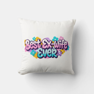 Beste Ex-Vrouw Ooit (Stijl 1) Kussen