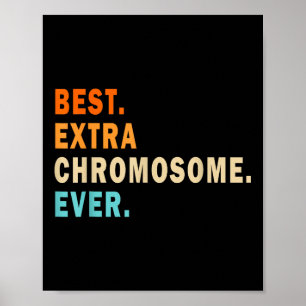 Beste extra chromosoom ooit - Downsyndroom Awareen Poster