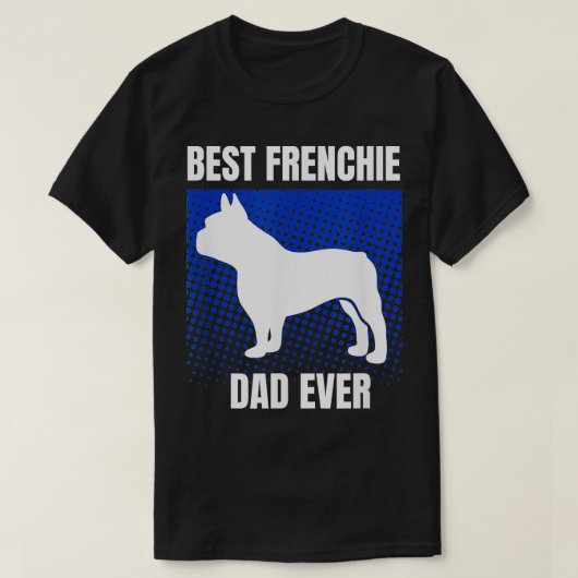Beste franchie vader ooit Franse Bulldog Papa Fath T-shirt (Design voorkant)