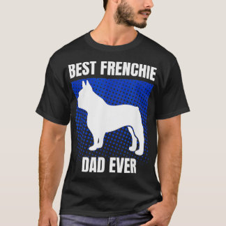 Beste franchie vader ooit Franse Bulldog Papa Fath T-shirt