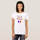 Beste Franse leraar met hartvlag ter wereld T-shirt (Voorkant volledig)