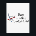 Beste Freakin Dentist Ever Briefkaart<br><div class="desc">Beste Freakin Dentist Ever</div>