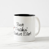 Beste Freakin Dentist Ever Tweekleurige Koffiemok (Voorkant rechts)