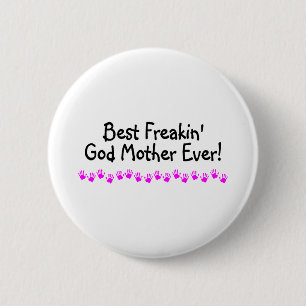 Beste Freakin God moeder ooit Ronde Button 5,7 Cm