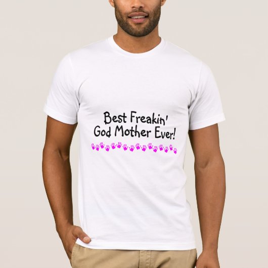 Beste Freakin God moeder ooit T-shirt (Voorkant)