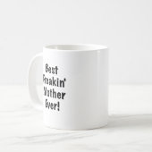 Beste Freakin-moeder ooit Koffiemok (Voorkant links)