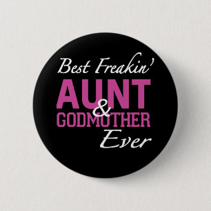 beste freakin tante en peetmoeder ooit moeder t-sh ronde button 5,7 cm