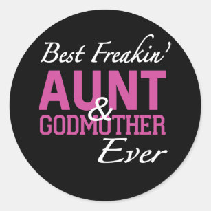 beste freakin tante en peetmoeder ooit moeder t-sh ronde sticker